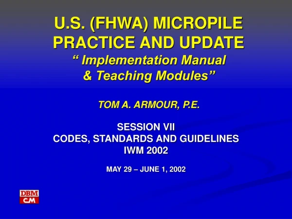 SESSION VII  CODES, STANDARDS AND GUIDELINES IWM 2002 MAY 29 – JUNE 1, 2002