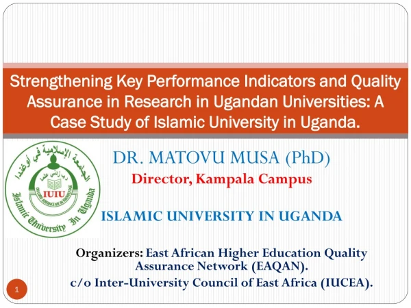 DR. MATOVU MUSA (PhD) Director, Kampala Campus ISLAMIC UNIVERSITY IN UGANDA