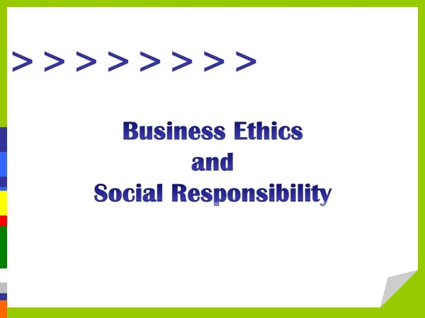 Business Ethics  and  Social Responsibility