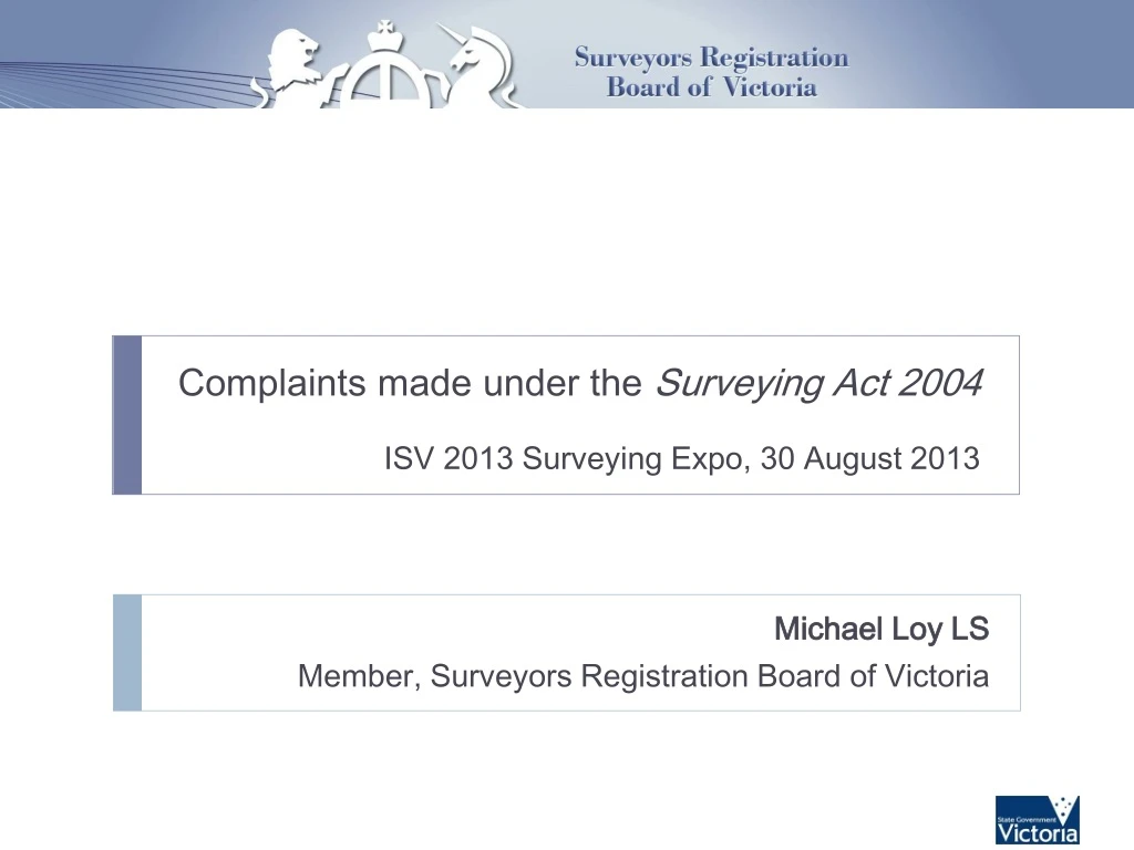 complaints made under the surveying act 2004 isv 2013 surveying expo 30 august 2013