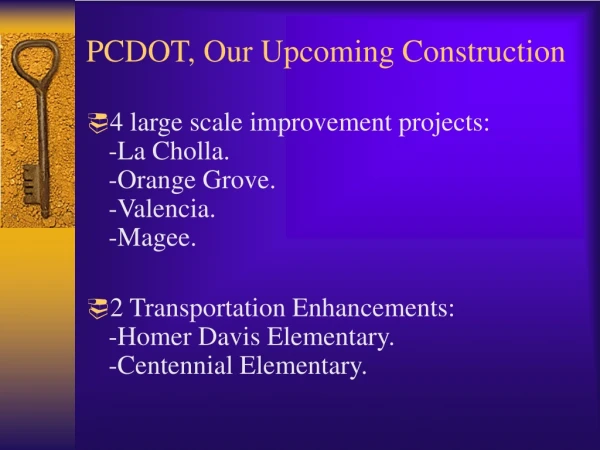 PCDOT, Our Upcoming Construction
