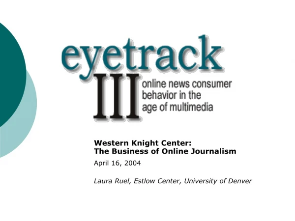 Western Knight Center: The Business of Online Journalism April 16, 2004