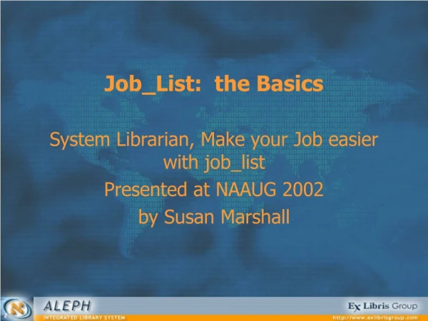 Job_List:  the Basics
