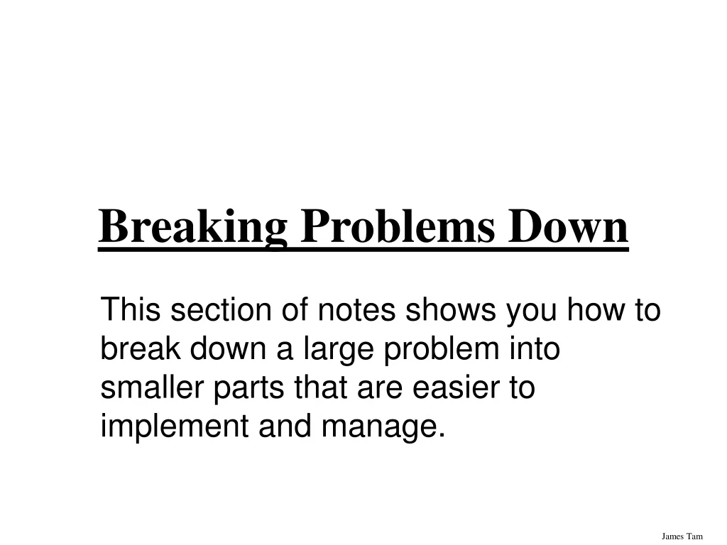 breaking problems down