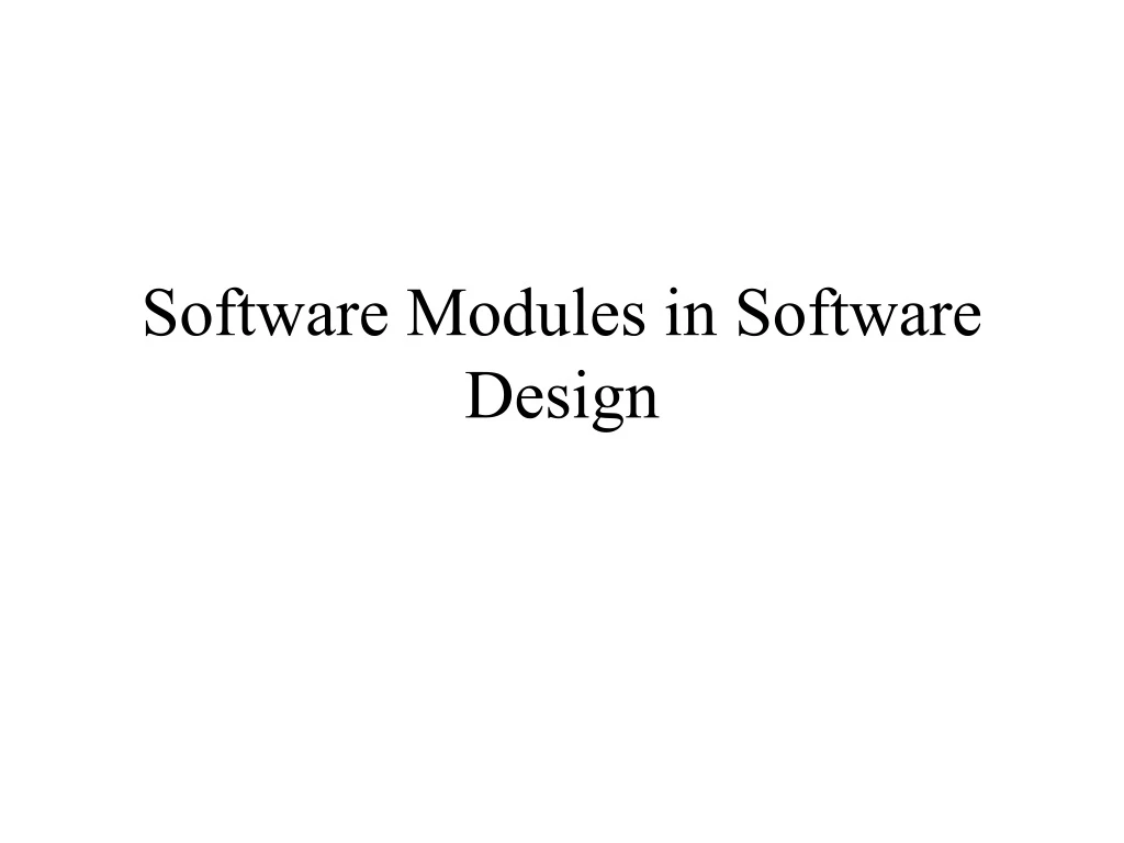 software modules in software design