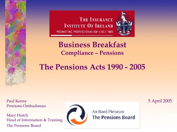 Business Breakfast Compliance – Pensions The Pensions Acts 1990 - 2005