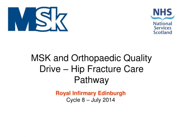 MSK and Orthopaedic Quality Drive – Hip Fracture Care Pathway