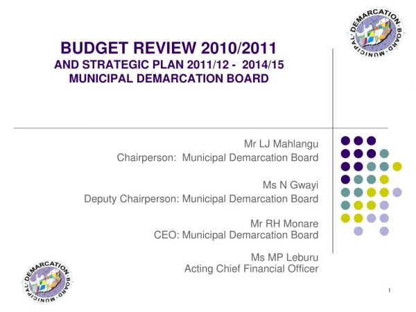 BUDGET REVIEW 2010/2011 AND STRATEGIC PLAN 2011/12 -  2014/15 MUNICIPAL DEMARCATION BOARD