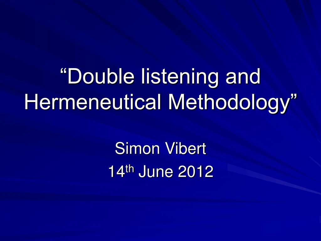 double listening and hermeneutical methodology