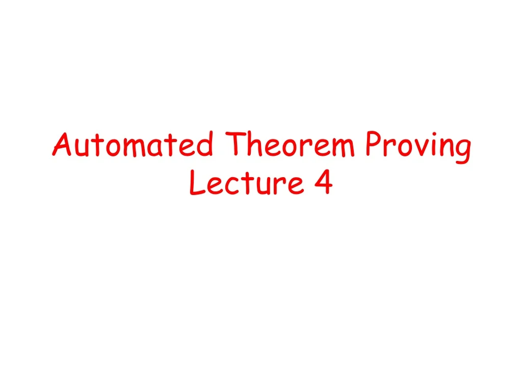 automated theorem proving lecture 4