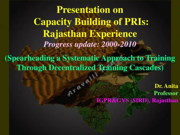 Presentation on  Capacity Building of PRIs:  Rajasthan Experience Progress update: 2000-2010