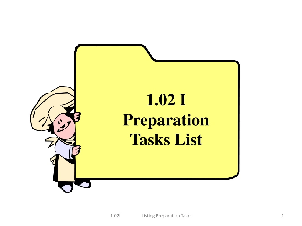 1 02 i preparation tasks list