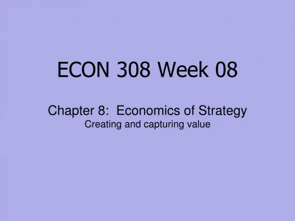 ECON 308 Week 08