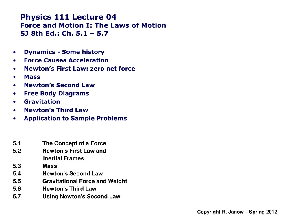 physics 111 lecture 04 force and motion i the laws of motion sj 8th ed ch 5 1 5 7