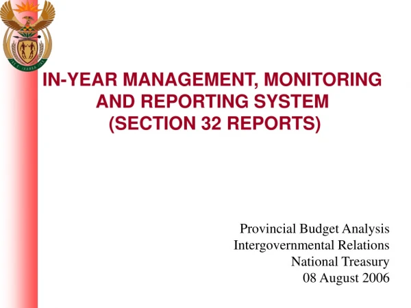 IN-YEAR MANAGEMENT, MONITORING AND REPORTING SYSTEM  (SECTION 32 REPORTS)