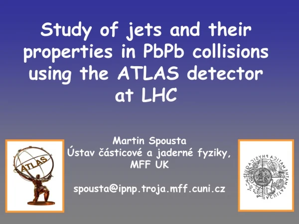 Study of jets and their properties in PbPb collisions using the ATLAS detector  at LHC