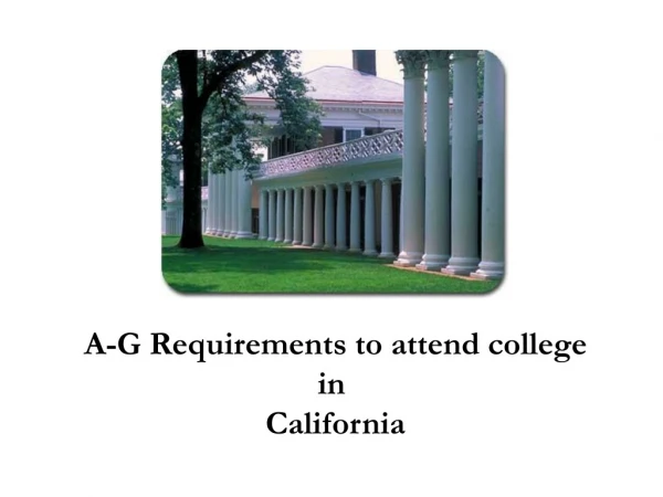 A-G Requirements to attend college in  California