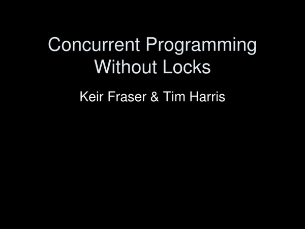 Concurrent Programming Without Locks