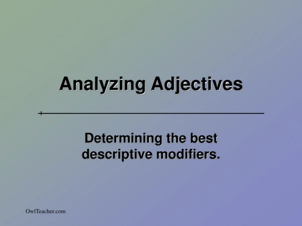Analyzing Adjectives
