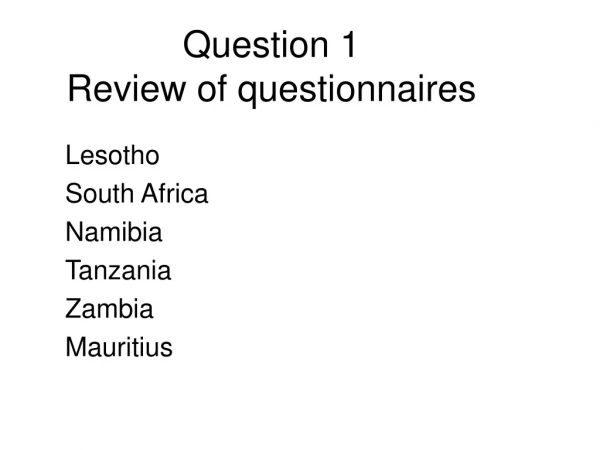 Question 1 Review of questionnaires