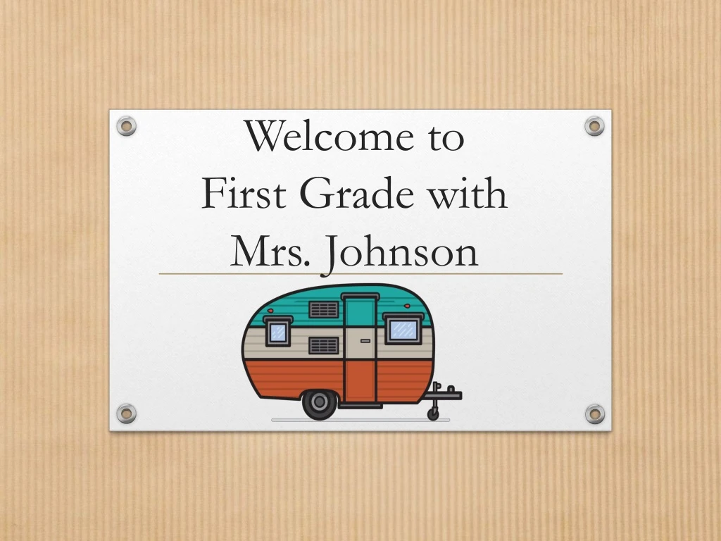 welcome to first grade with mrs johnson