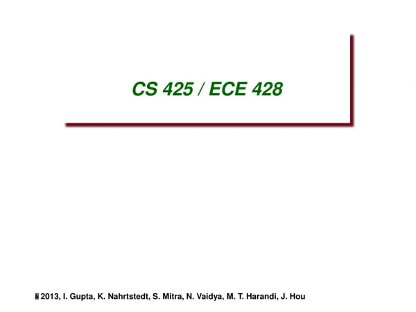 CS 425 / ECE 428