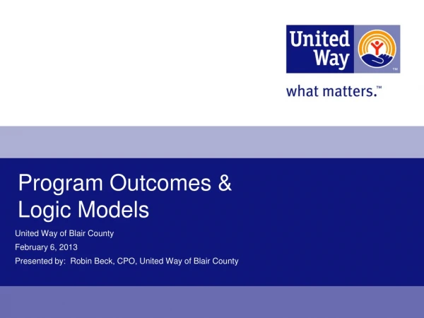 Program Outcomes &amp; Logic Models