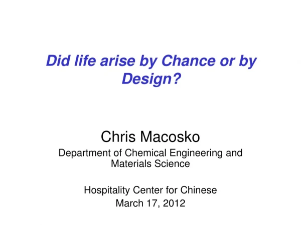 Did life arise by Chance or by Design?