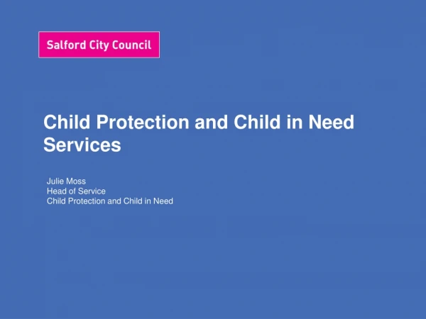 Child Protection and Child in Need Services