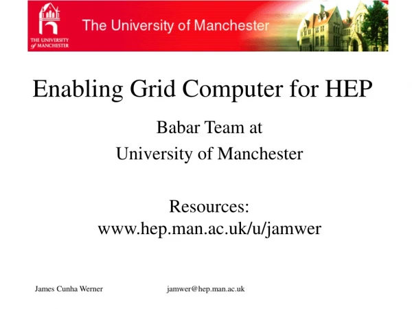 Enabling Grid Computer for HEP