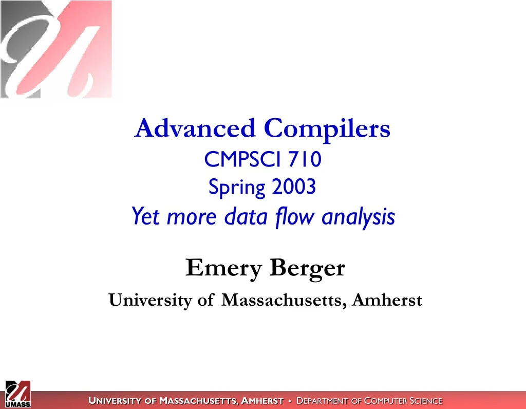 advanced compilers cmpsci 710 spring 2003 yet more data flow analysis