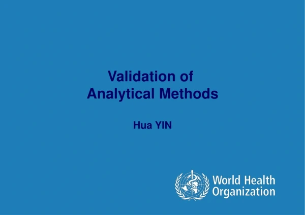 Validation of  Analytical Methods Hua YIN