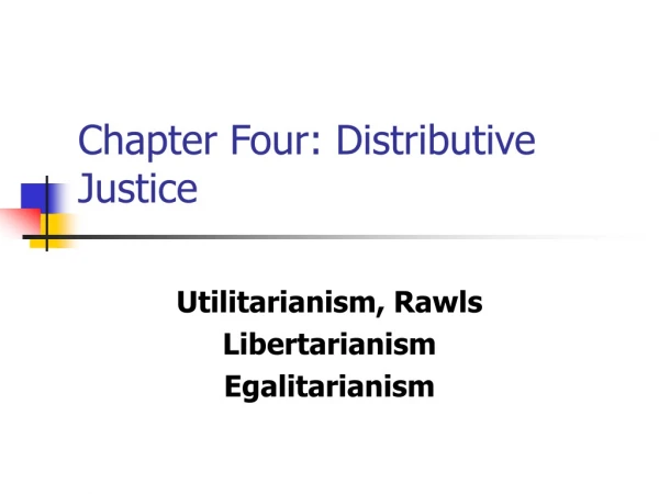 Chapter Four: Distributive Justice