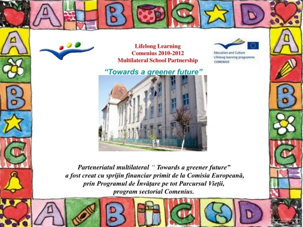 Lifelong Learning  Comenius 2010-2012   Multilateral School Partnership