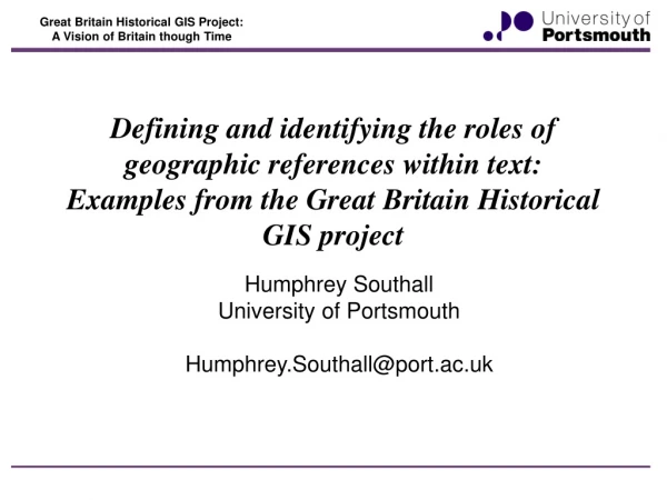 Humphrey Southall University of Portsmouth Humphrey.Southall@port.ac.uk