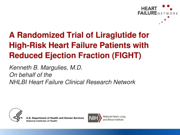 Kenneth B. Margulies, M.D . On behalf of the  NHLBI Heart Failure Clinical Research Network
