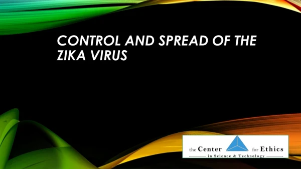 Control and Spread of the Zika Virus