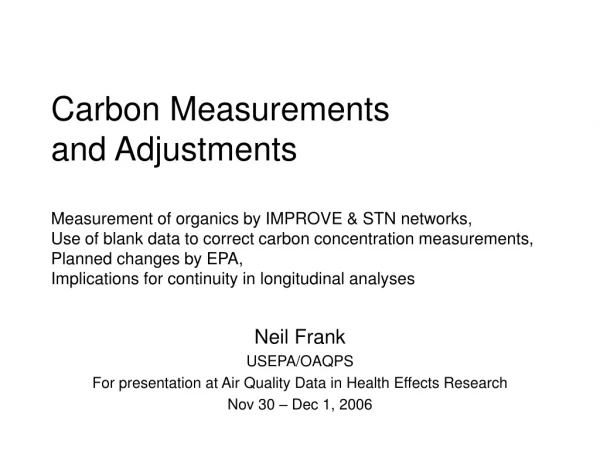 Neil Frank  USEPA/OAQPS For presentation at Air Quality Data in Health Effects Research