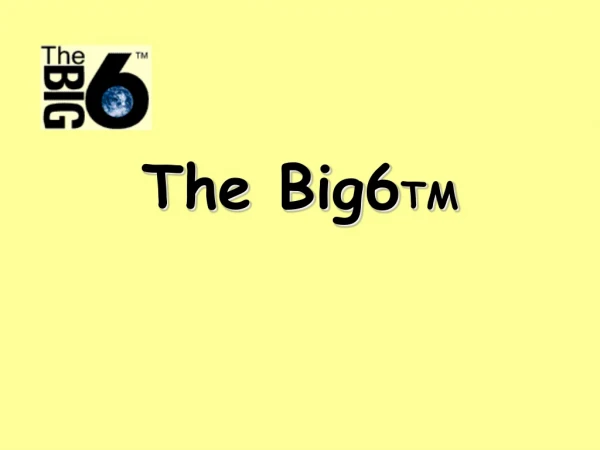 The Big6 TM