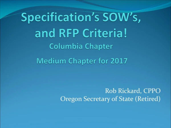 Specification’s SOW’s, and RFP Criteria!  Columbia Chapter  Medium Chapter for 2017