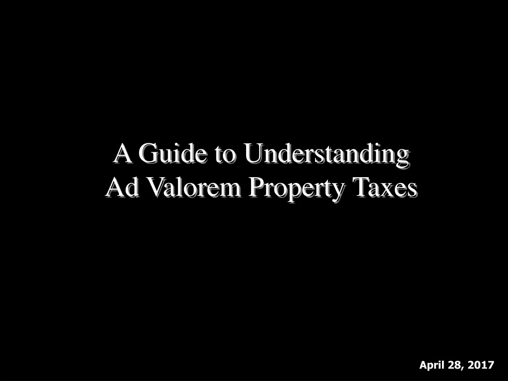 a guide to understanding ad valorem property taxes