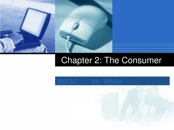 Chapter 2: The Consumer