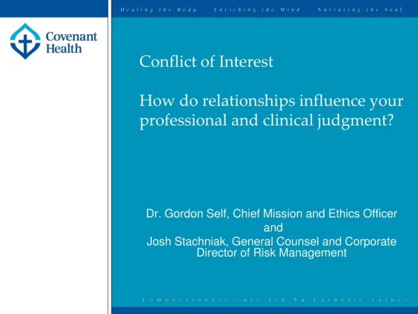 Conflict of Interest How do relationships influence your professional and clinical judgment?