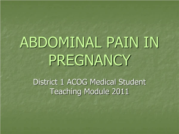 ABDOMINAL PAIN IN PREGNANCY