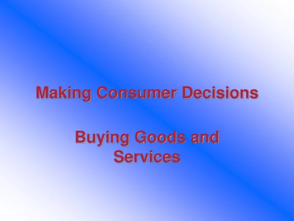 Making Consumer Decisions