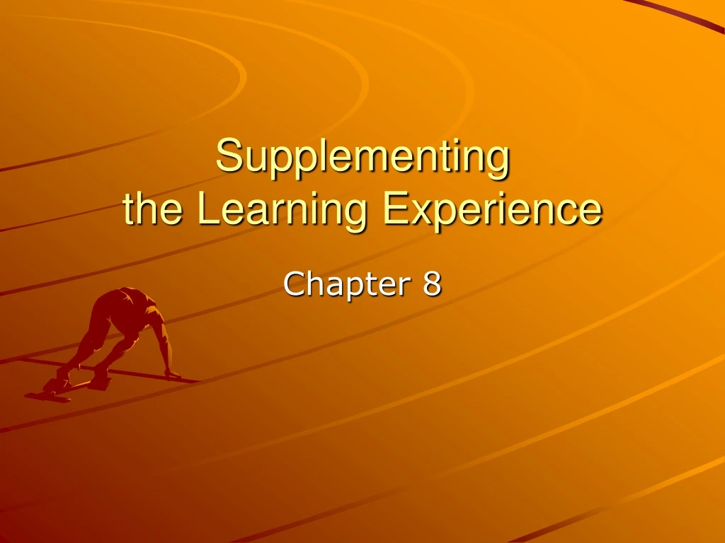 supplementing the learning experience