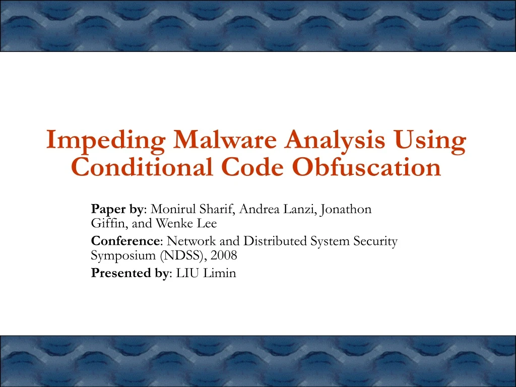 impeding malware analysis using conditional code obfuscation