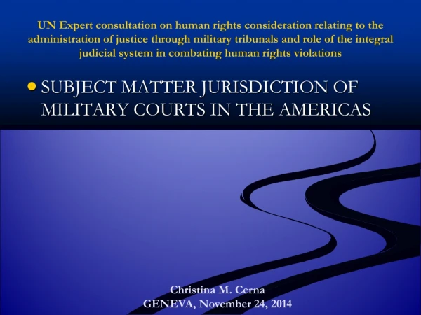 SUBJECT MATTER JURISDICTION OF MILITARY COURTS IN THE AMERICAS