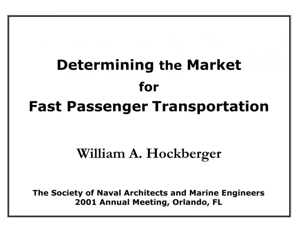 Determining  the Market for Fast Passenger Transportation