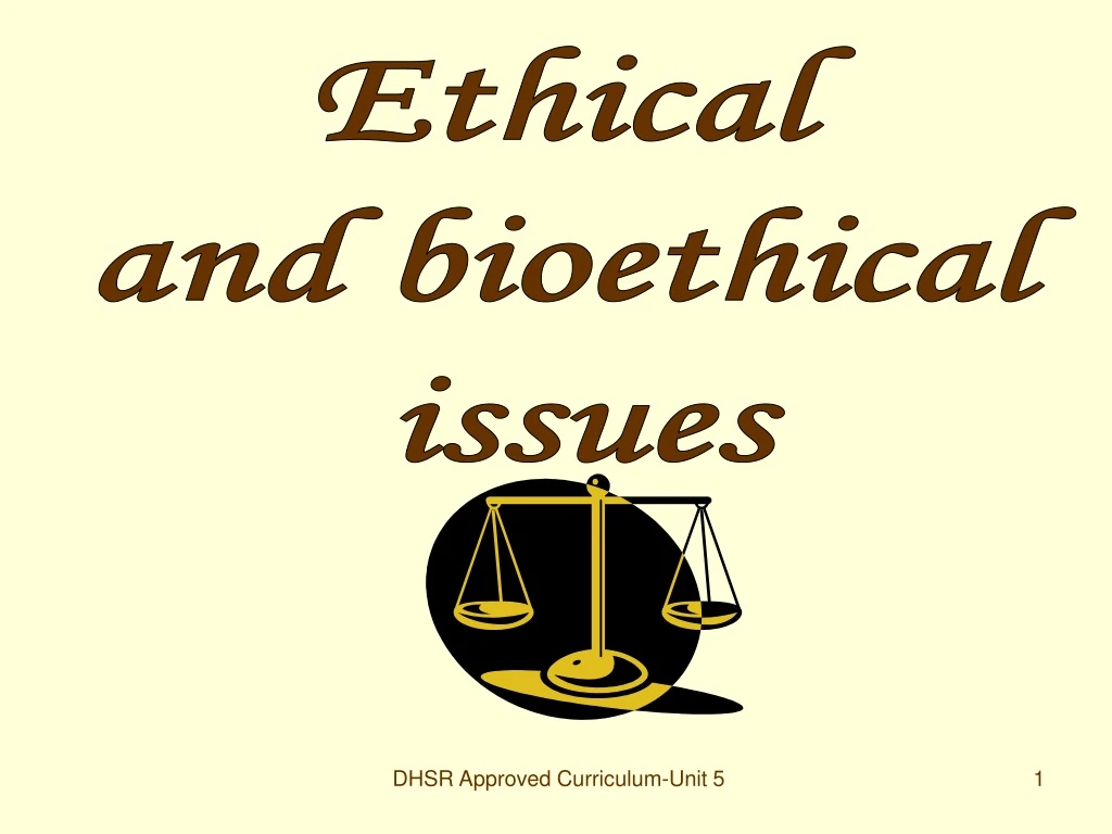 ethical and bioethical issues